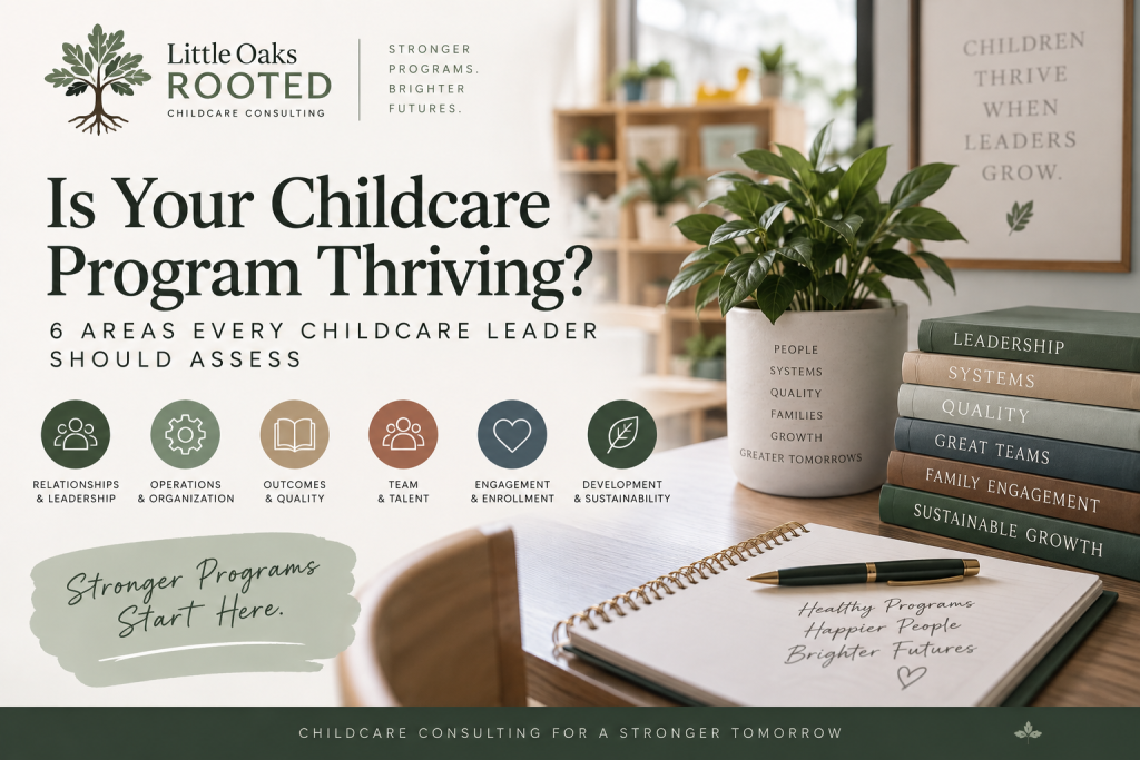 Is Your Childcare Program Thriving? 6 Areas Every Childcare Leader Should Assess